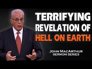 The Apocalypse Unveiled: Hell on Earth (Revelation 9:1–12) | John MacArthur Sermons 2025