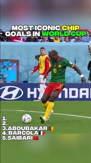 MOST ICONIC CHIP GOALS IN WORLD CUP