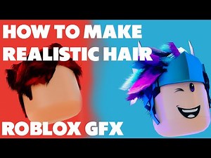 How To Make Realistic Hair for Roblox(GFX)