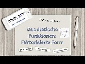 Quadratische Funktionen: Faktorisierte Form