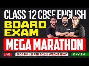Class 12 CBSE English - Board Exam - Mega Marathon | Xylem CBSE 11 & 12