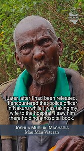 MY WIFE STOPPED ME FROM KILLING THE COLONIAL POLICE OFFICER WHO MISTREATED ME IN DETENTION Joshua Muriuki Macharia was born in 1922. His parents worked for white settlers in Mathira long before the Mau Mau war began. In that area, settlers preferred to employ polygamous men who had many wives and children, as they believed larger families would provide more labor for their pyrethrum farms. Since Muriuki’s parents worked for a settler, he too, by default, became an employee. Muriuki recalls worki