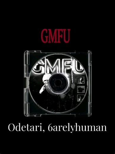 Odetari: GMFU Lyrics and Song Quotes