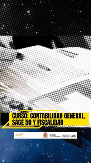CONTABILIDAD GENERAL, SAGE 50 Y FISCALIDAD ✅ OBJETIVO: Adquirir conocimientos sobre la tramitación de obligaciones fiscales y contables del Impuesto de Sociedades y del Impuesto sobre la Renta de las Personas Físicas, así como sobre los hechos contables derivados de las operaciones económico-financieras y del cierre contable de una empresa y contabilizar todo ello en el programa SAGE 50. ✅ Horas totales: 120 ✅ Dirigido a: personas OCUPADAS DE CUALQUIER SECTOR Y PLAZAS LIMITADAS PARA DESEMPLEADOS