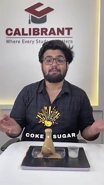 Why does Sugar explode in Coke? Let's Decode! with @CalibrantClassesMumbai