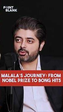 Malala's Journey: From Nobel Prize To Bong Hits