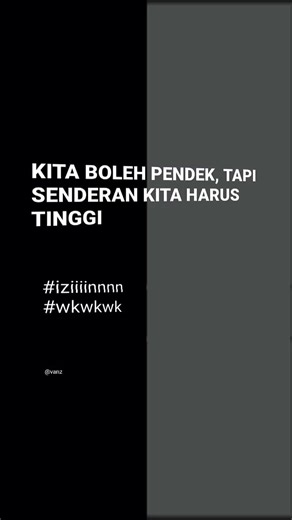 Pendaki Pendek, Sandaran Tinggi: Kata-Kata Lucu