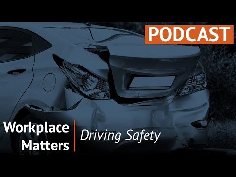 Workplace Matters: Driving Safety
