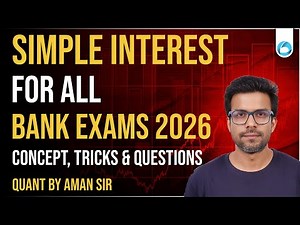 Simple Interest | Concept, Tricks & Important Questions | Bank Exams 2026 Preparation | By Aman Sir
