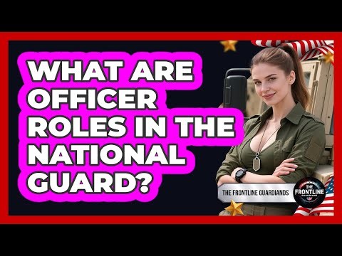 What Are Officer Roles In The National Guard?