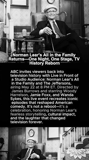 Norman Lear’s All in the Family Returns—One Night, One Stage, TV History Reborn#shortvideo