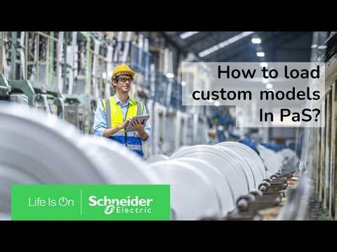 EcoStruxure Panel Server - How to upload Custom Models to PaS | Schneider Electric