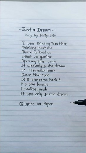 One of my favorite songs , Just a dream - Nelly. #viralmusic #lyrics #Justadream#Nelly#handwriting