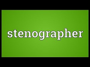 Stenographer Meaning