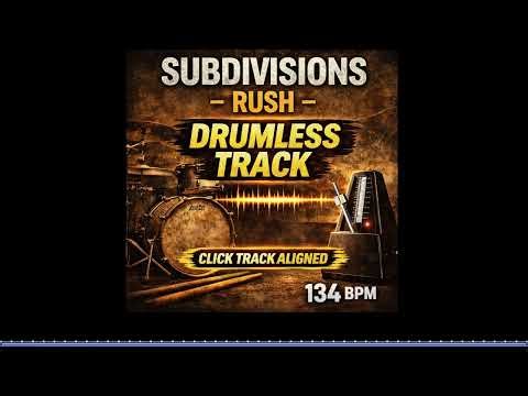 Subdivisions – Rush | Drumless Backing Track with Click (134 BPM)