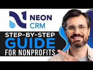 How to Use Neon CRM | Step-by-Step Guide for Nonprofits in 2025