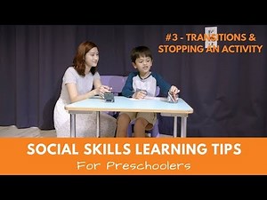 Social Skills Learning Tips For Preschoolers - #3 Transitions & Stopping an Activity