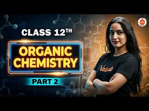 Organic Chemistry in 2 Days 🔥 | Class 12 Full Syllabus 🚀 | Day 2 | Diksha Ma’am