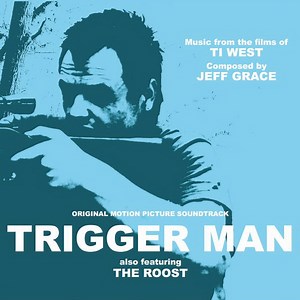 Jeff Grace - Trigger Man / The Roost (Original Motion Picture Soundtrack)