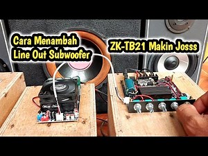 How to Add a Subwoofer Line Out to the ZK-TB21 + ZK-3002 Amplifier