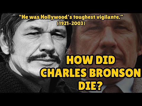 How did Charles Bronson die?