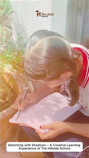 Sketching with Shadows – A Creative Learning Experience at The Hillside School