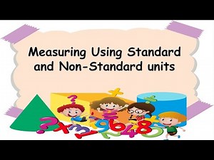 Measuring Using Standard and Non Standard units