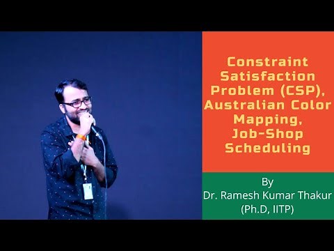 Module-6_Lec-1:Constraint Satisfaction Problem(CSP)| Australian Color Mapping |Job - Shop Scheduling