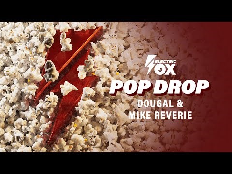 Dougal & Mike Reverie - Pop Drop (Official Audio) [Electric Fox]