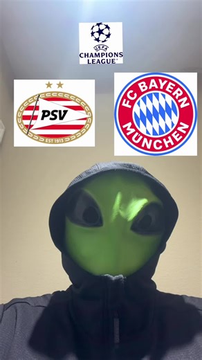 PSV vs Bayern #championsleague #psv #bayernmunich #germany #alien