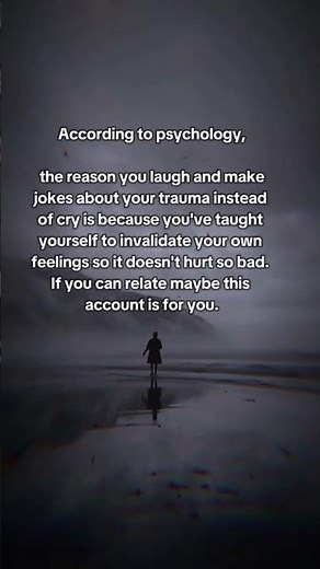 According to psychology the reason you laugh and make jokes about your trauma #psychology