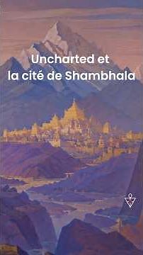 Pop Culture and Spirituality | Uncharted and the City of Shambhala