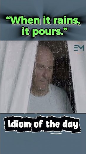 “When It Rains, It Pours” | English Idiom