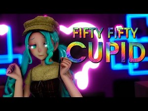 //MMD// FIFTY FIFTY - CUPID MOTION DL