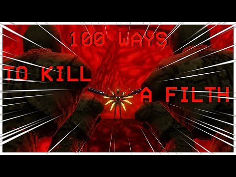 ULTRAKILL / / / 100 WAYS TO KILL A FILTH