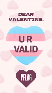 Will you be our Valentine? 🫶 We love you, support you, and we're proud of you! ❤️🧡💛💚💙💜🩵🩷🤍 | PFLAG National