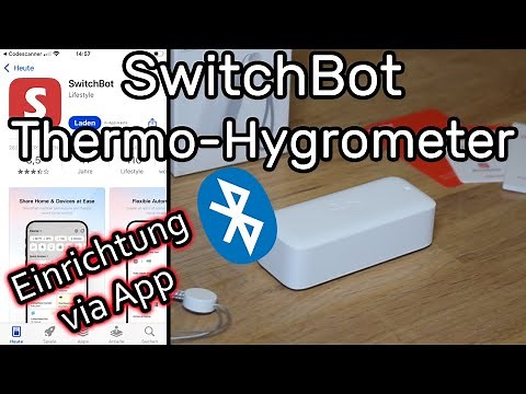 SwitchBot Indoor / Outdoor Thermometer Hygrometer via Bluetooth verbinden + kurze Funktionsübersicht