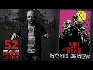 Night of the Living Dead (1968) Movie Review | 52 Week Horror Challenge