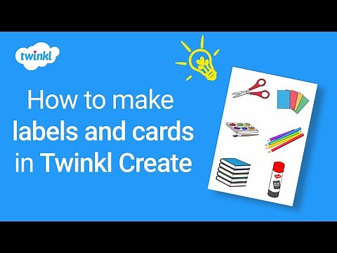 How to Make Labels and Cards in Twinkl Create