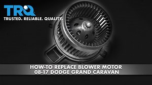 How to Replace Blower Motor 2008-17 Dodge Grand Caravan