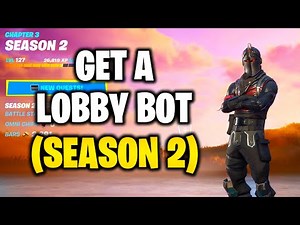 How To Get a LOBBY BOT in Fortnite Chapter 3 Season 2!