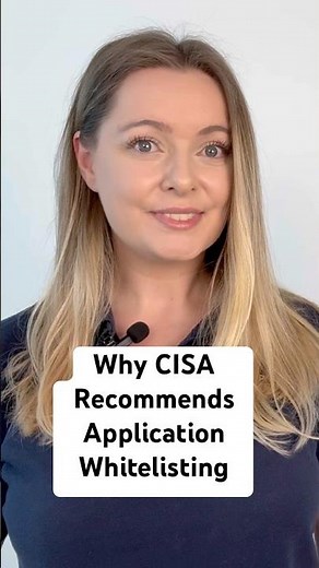 What Is Application Whitelisting and Why CISA Recommends It