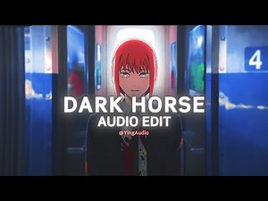 Dark Horse - Katy Perry ft- Juicy J [Edit Audio]