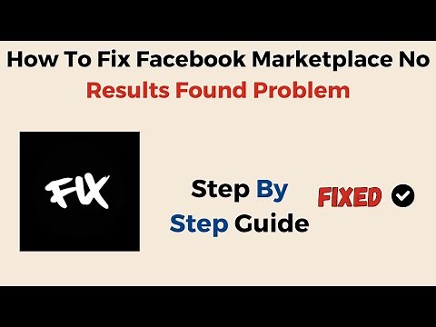 How to Fix Facebook Marketplace “No Results Found” Issue – Troubleshooting & Search Filter Guide