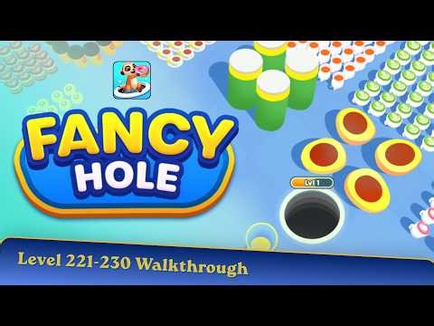 Fancy Hole - Levels 221-230 Walkthrough (No Commentary)