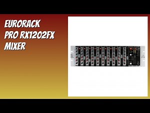 REVIEW (2025): EURORACK PRO RX1202FX Mixer. Features
