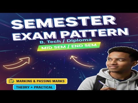 Semester Exam Pattern Explained | B.Tech & Diploma Exam Passing Marks | University Exam Pattern 2025