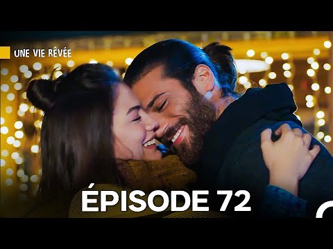Une Vie Rêvée Épisode 72 (Doublage en Français)