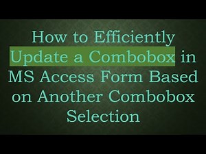 How to Efficiently Update a Combobox in MS Access Form Based on Another Combobox Selection
