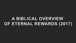 01 Introducing the Judgment Seat and Eternal Rewards